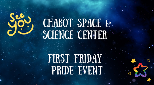 🌠 Chabot’s First Friday Pride - Queer Joy Under the Stars