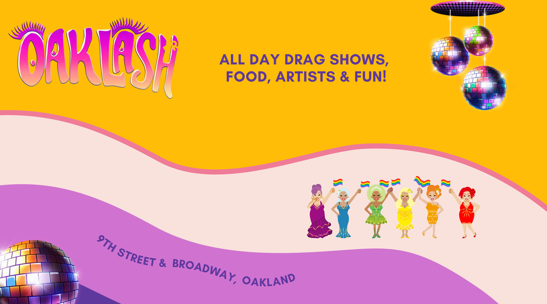 💋 We’re Popping Up at Oaklash - Oakland’s Biggest Drag Festival!