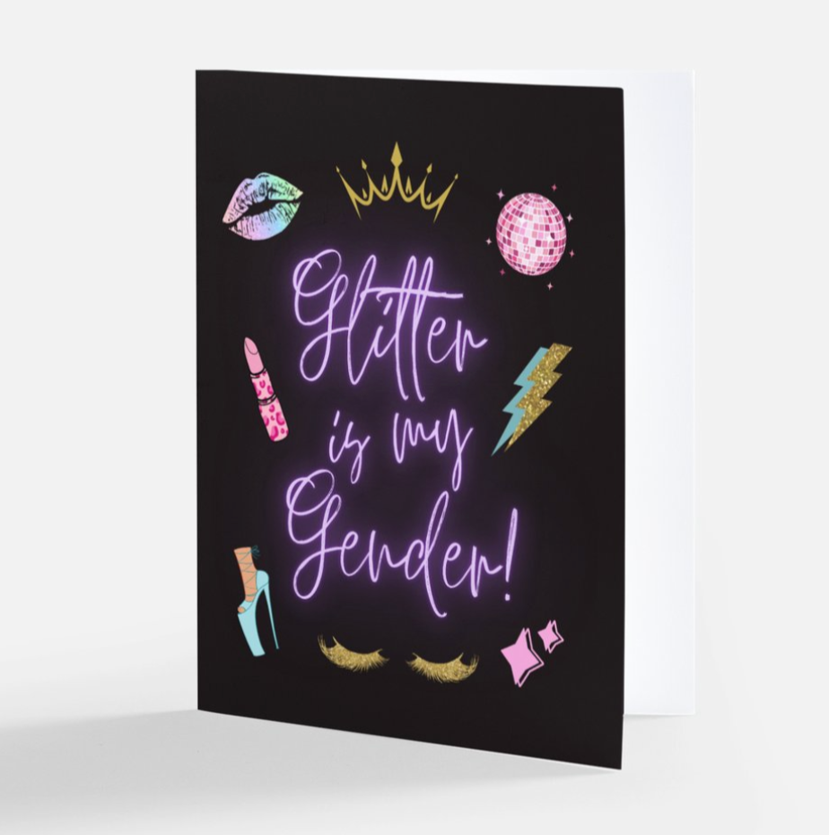 Glitter Is My Gender - LGBTQ+ Pride Card