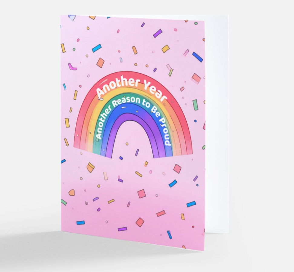 Another Year, Extra Queer - LGBTQ+ Pride Birthday Card