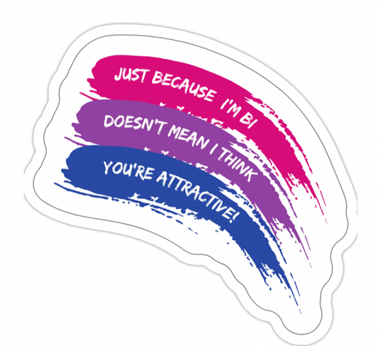 Bi But Not For You Sticker